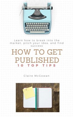 How to get Published (eBook, ePUB) - Mcgowan, Claire