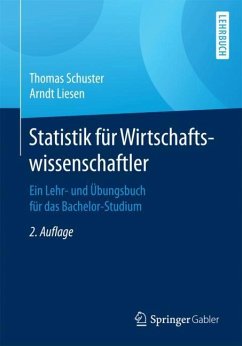 Statistik für Wirtschaftswissenschaftler - Schuster, Thomas;Liesen, Arndt
