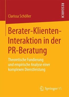 Berater-Klienten-Interaktion in der PR-Beratung - Schöller, Clarissa