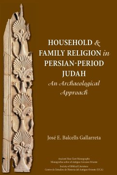 Household and Family Religion in Persian-Period Judah - Balcells Gallarreta, José E.