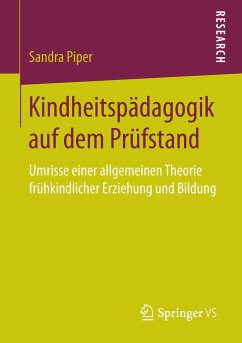 Kindheitspädagogik auf dem Prüfstand - Piper, Sandra