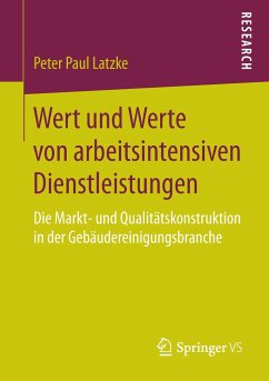 Wert und Werte von arbeitsintensiven Dienstleistungen - Latzke, Peter Paul