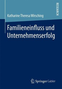 Familieneinfluss und Unternehmenserfolg - Wirsching, Katharine Theresa
