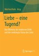 Liebe - eine Tugend? - Bild 1