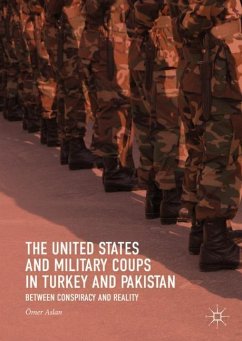 The United States and Military Coups in Turkey and Pakistan - Aslan, Ömer