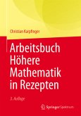 Arbeitsbuch Höhere Mathematik in Rezepten Arbeitsbuch Höhere Mathematik in Rezepten