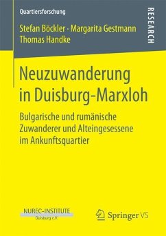Neuzuwanderung in Duisburg-Marxloh - Böckler, Stefan;Gestmann, Margarita;Handke, Thomas