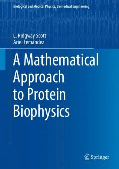 A Mathematical Approach to Protein Biophysics - Scott, L. Ridgway;Fernández, Ariel