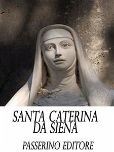 Santa Caterina da Siena (eBook, ePUB) - Editore, Passerino