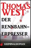 Der Rennbahn-Erpresser: Kriminalroman (eBook, ePUB)