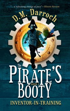 The Pirate's Booty (Inventor-in-Training, #1) (eBook, ePUB) - Darroch, D. M.