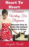 Heart To Heart: Romance Writing For Beginners (eBook, ePUB)