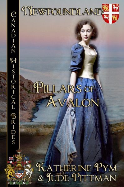 Pillars of Avalon, Canadian Historical Brides Newfoundland and Labrador (eBook, ePUB) Pillars of Avalon, Canadian Historical Brides Newfoundland and Labrador (eBook, ePUB)