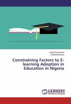 Constraining Factors to E-learning Adoption in Education in Nigeria