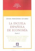 LA ESCUELA ESPAÑOLA DE ECONOMÍA. PARTE 1
