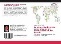 La descentralización como modelo de estructuración del Estado - Asela Molina, Jorge Enrique