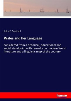 Wales and her Language - Southall, John E.