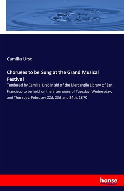 Choruses to be Sung at the Grand Musical Festival