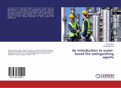 An introduction to water-based fire extinguishing agents - Wang, Shuai;Zhuang, Shuang