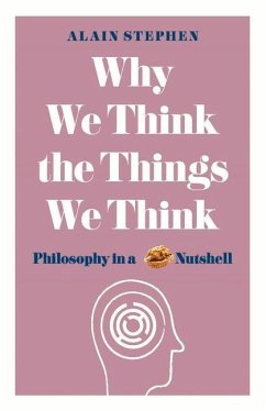 Why We Think the Things We Think - Stephen, Alain