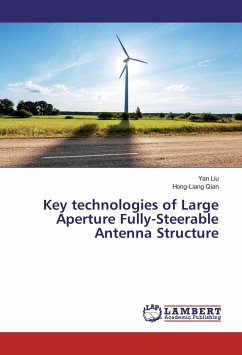 Key technologies of Large Aperture Fully-Steerable Antenna Structure - Liu, Yan;Qian, Hong-Liang