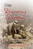 Discovering Dorothea: The Life of the Pioneering Fossil-Hunter Dorothea Bate