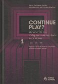 CONTINUE PLAY?: HISTORIA DE LAS MÁQUINAS RECREATIVAS ESPAÑOLAS