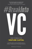 #BreakIntoVC