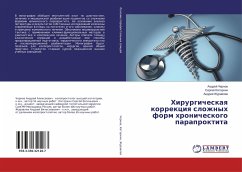 Hirurgicheskaq korrekciq slozhnyh form hronicheskogo paraproktita - Chernov, Andrej;Katorkin, Sergej;Zhuravlev, Andrej