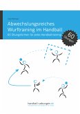 Abwechslungsreiches Wurftraining im Handball (eBook, ePUB)