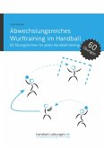 Abwechslungsreiches Wurftraining im Handball (eBook, PDF)