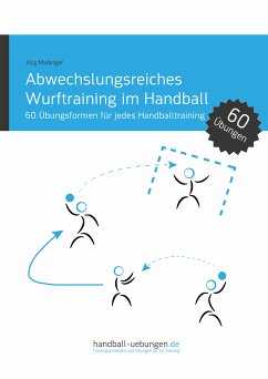 Abwechslungsreiches Wurftraining im Handball (eBook, PDF) - Madinger, Jörg