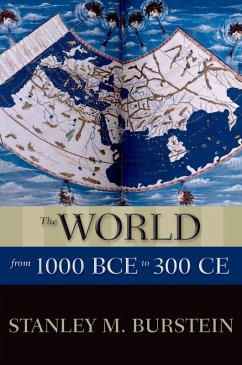 The World from 1000 BCE to 300 CE (eBook, ePUB) - Burstein, Stanley M.