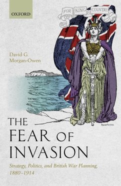 The Fear of Invasion (eBook, ePUB) - Morgan-Owen, David G.