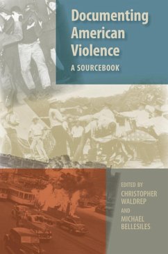 Documenting American Violence (eBook, ePUB) - Waldrep, Christopher; Bellesiles, Michael