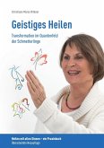 Geistiges Heilen - Transformation im Quantenfeld der Schmetterlinge (eBook, ePUB)