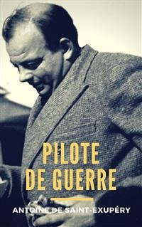 Pilote de guerre (eBook, ePUB) - de Saint-Exupéry, Antoine