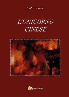 L'unicorno cinese (eBook, PDF) - Perina, Andrea
