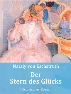 Der Stern des Glücks (eBook, ePUB) - von Eschstruth, Nataly
