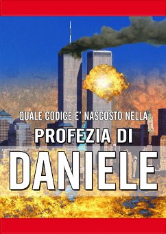 Quale codice è nascosto nella Visione di Daniele capitolo 8 verso 1-8 (eBook, ePUB) - Gulino, Giuseppe