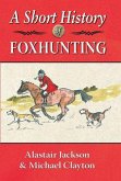 A Short History of Foxhunting (eBook, ePUB)