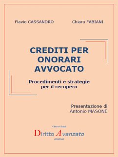 Crediti per onorari avvocato (eBook, ePUB) - CASSANDRO, Flavio; FABIANI, Chiara