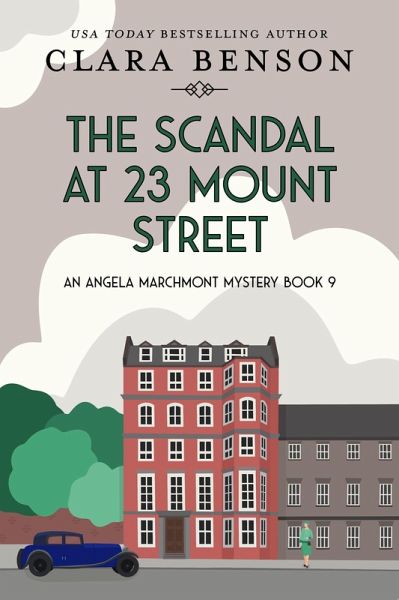 The Scandal at 23 Mount Street (An Angela Marchmont mystery, #9) (eBook, ePUB) The Scandal at 23 Mount Street (An Angela Marchmont mystery, #9) (eBook, ePUB)