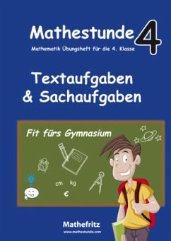 Mathestunde 4 - Textaufgaben und Sachaufgaben Fit fürs Gymnasium - Christmann, Jörg