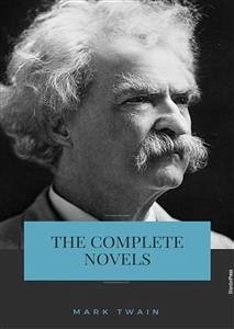 Mark Twain: Complete Novels (eBook, ePUB) - twain, Mark