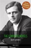 Jack London: The Complete Novels + A Biography of the Author (eBook, ePUB)