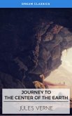 A Journey into the Center of the Earth (Dream Classics) (eBook, ePUB)