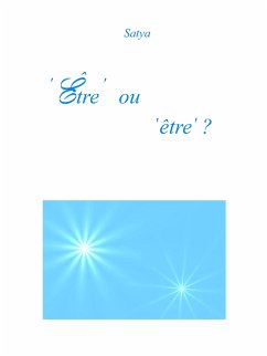 ‘Être’ ou ‘être’ ? (eBook, PDF) - Satya