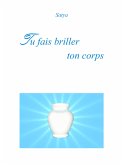 Tu fais briller ton corps (eBook, PDF)