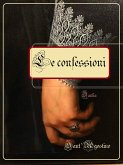Le confessioni di Sant'Agostino (eBook, ePUB)